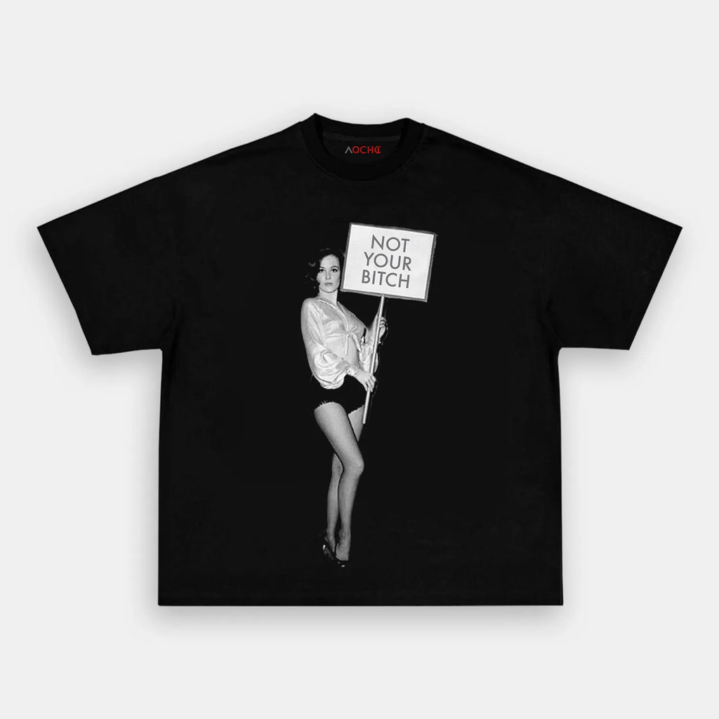 AQCHIC NOT YOUR BITCH 2.0 Unisex Graphic Heavyweight Cotton Shirt
